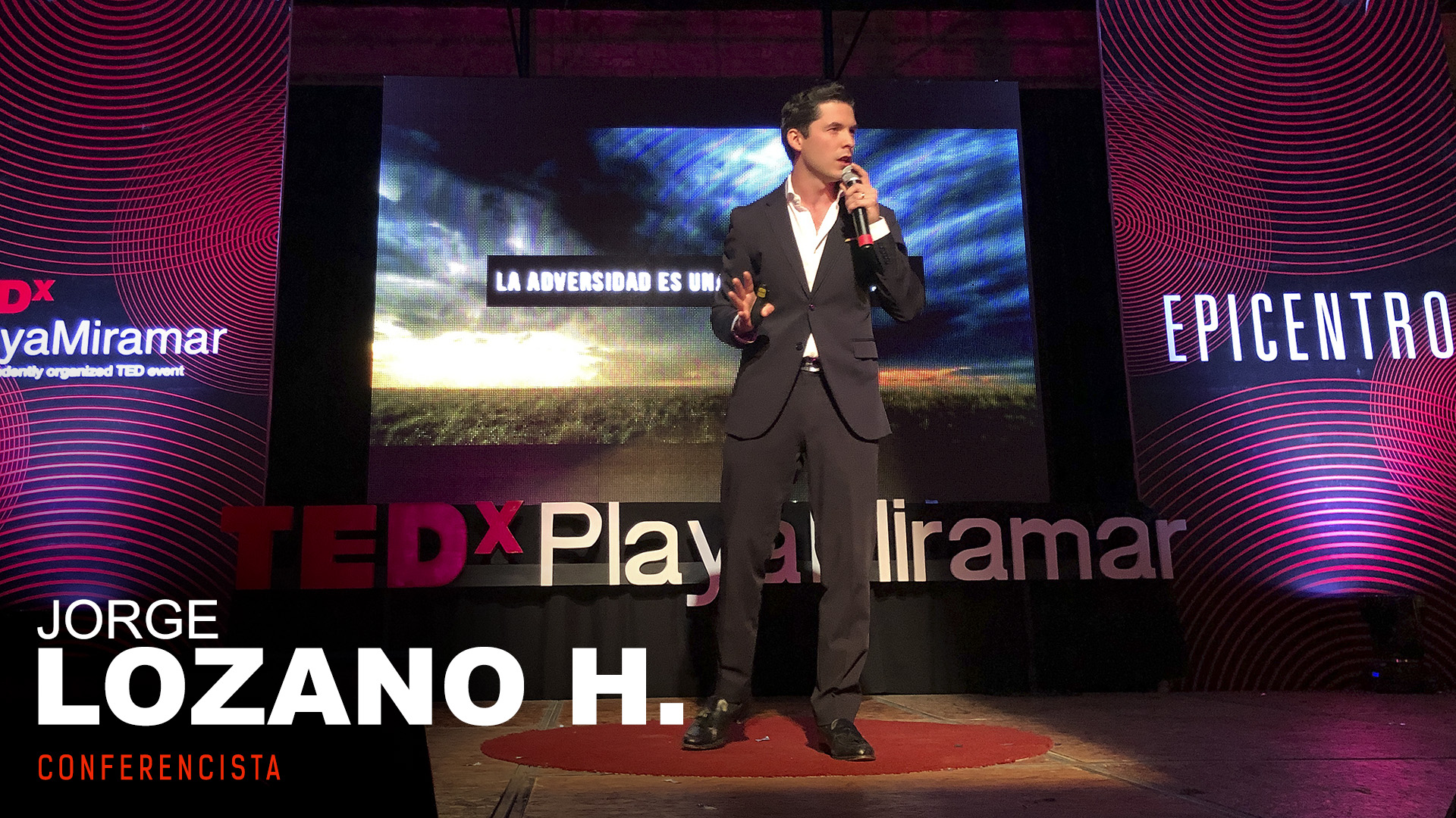 Gran cierre de TEDx Epicentro (Playa Miramar) con Jorge Lozano H.