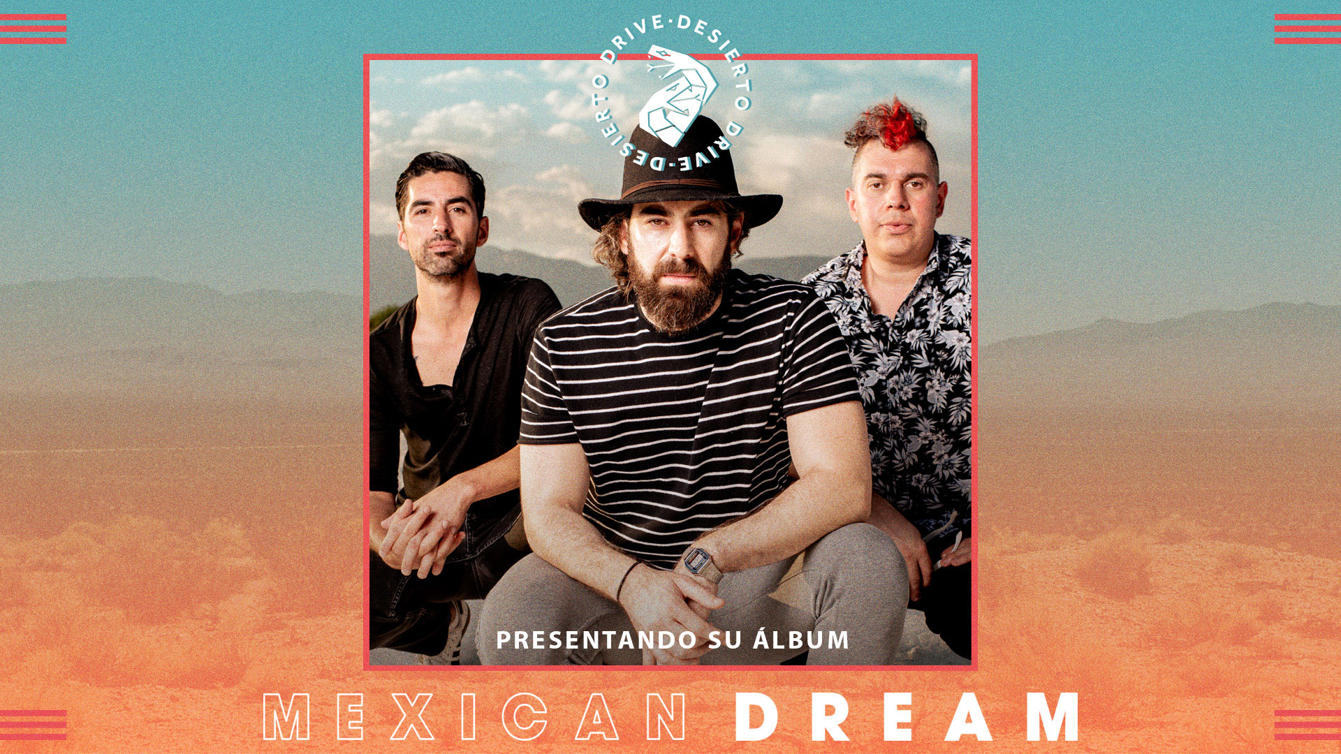 DESIERTO DRIVE presenta oficialmente su disco MEXICAN DREAM en CDMX & MTY