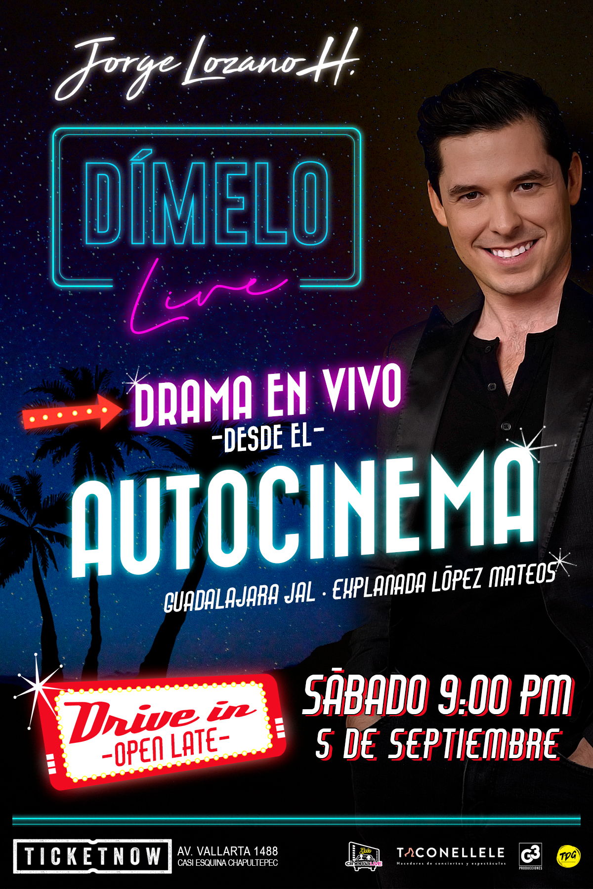 Jorge Lozano H. presenta: ¡Dímelo Live en Vivo desde el Autocinema en Guadalajara!